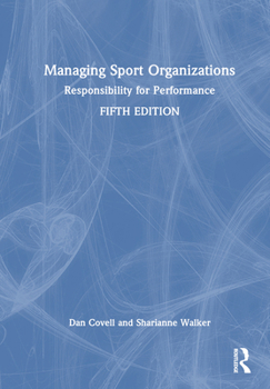 Hardcover Managing Sport Organizations: Responsibility for Performance Book