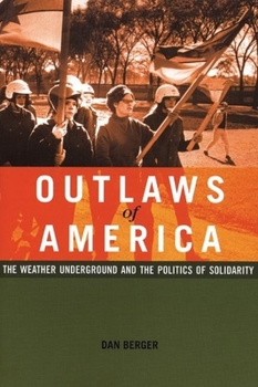 Paperback Outlaws of America: The Weather Underground and the Politics of Solidarity Book