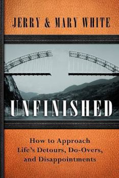 Paperback Unfinished: How to Approach Lifes Detours, Do-Overs, and Disappointments Book