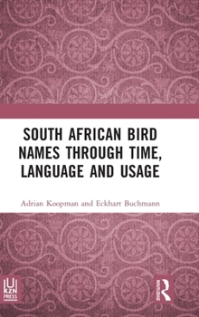 Hardcover South African Bird Names through Time, Language and Usage Book