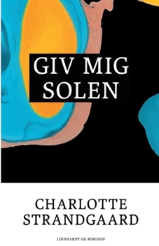 Paperback Giv mig solen [Danish] Book