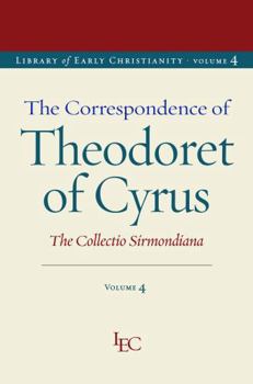 Paperback The Correspondence of Theodoret of Cyrus: The Collectio Sirmondiana Book