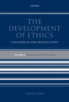 Paperback The Development of Ethics: Volume 2: From Suarez to Rousseau: A Historical and Critical Study Book