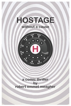 Paperback Hostage without a Cause: A Comic Thriller Book