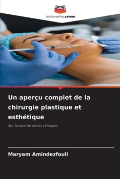 Paperback Un aperçu complet de la chirurgie plastique et esthétique [French] Book