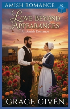 Love Beyond Appearances: Amish Romance (Harmony Ridge Amish Romance)