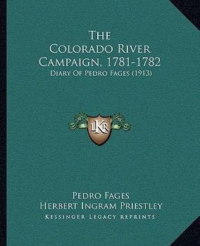 Paperback The Colorado River Campaign, 1781-1782: Diary Of Pedro Fages (1913) Book