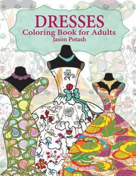 Paperback Dresses Coloring Book For Adults Book
