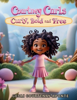 Paperback Courtney Curls: Curly Bold and Free Book