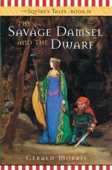 The Savage Damsel and the Dwarf - Book #3 of the Squire's Tales