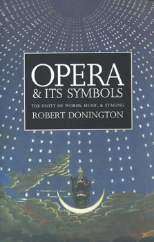 Paperback Opera and Its Symbols: The Unity of Words, Music and Staging Book