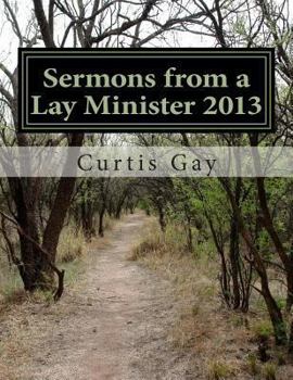 Paperback Sermons from a Lay Minister 2013 Book