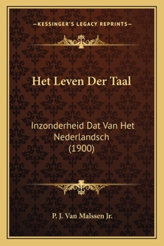 Paperback Het Leven Der Taal: Inzonderheid Dat Van Het Nederlandsch (1900) [Dutch] Book
