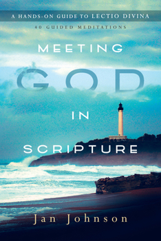 Paperback Meeting God in Scripture: A Hands-On Guide to Lectio Divina Book