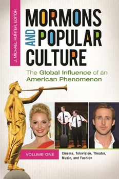 Hardcover Mormons and Popular Culture [2 Volumes]: The Global Influence of an American Phenomenon Book