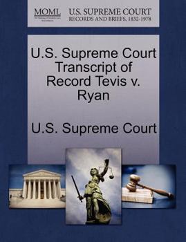 Paperback U.S. Supreme Court Transcript of Record Tevis V. Ryan Book