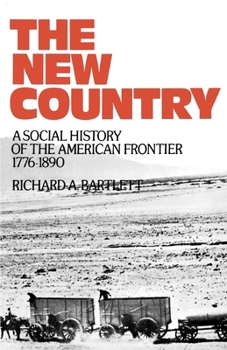 Paperback The New Country: A Social History of the American Frontier 1776-1890 Book