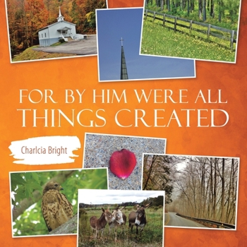 Paperback For by Him Were All Things Created Book