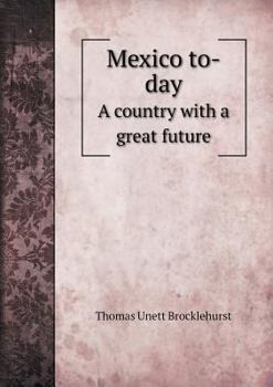 Paperback Mexico to-day A country with a great future Book