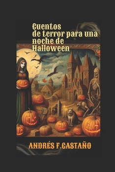 Paperback Cuentos de terror para una noche de Halloween [Spanish] Book