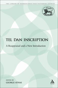 Paperback The Tel Dan Inscription: A Reappraisal and a New Introduction Book