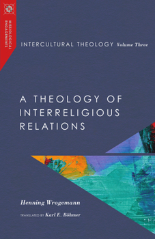 Paperback Intercultural Theology, Volume Three: A Theology of Interreligious Relations Book