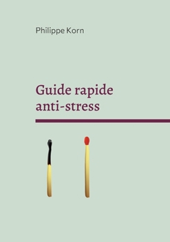 Paperback Guide rapide anti-stress: "pourquoi" et surtout "comment" [French] Book