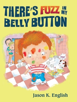 Hardcover There's Fuzz in My Belly Button Book