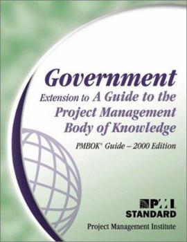 Paperback Government Extension to a Guide to the Project Management Body of Knowledge: Pmbok Guide Book