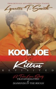 Hardcover Kool Joe & Kitten Revisited: Transformation of Diamonds In the Rough Book