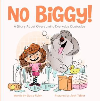 Hardcover No Biggy!: A Story about Overcoming Everyday Obstacles Book