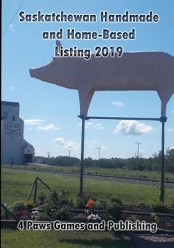 Paperback Saskatchewan Handmade and Home-Based Listings 2019 Book