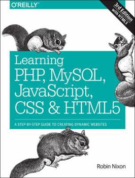 Paperback Learning PHP, MySQL, JavaScript, CSS & HTML5: A Step-by-Step Guide to Creating Dynamic Websites Book