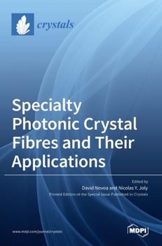 Hardcover Specialty Photonic Crystal Fibres and Their Applications Book