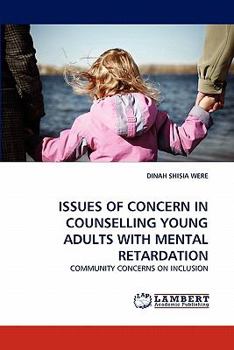 Paperback Issues of Concern in Counselling Young Adults with Mental Retardation Book