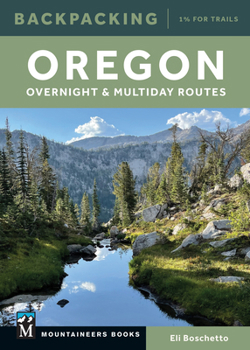 Paperback Backpacking Oregon: Overnight and Multiday Routes Book