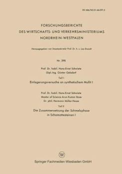 Paperback Teil I Einlagerungsversuche an Synthetischem Mullit I. Teil II Die Zusammensetzung Der Schmelzphase in Schamottesteinen I [German] Book