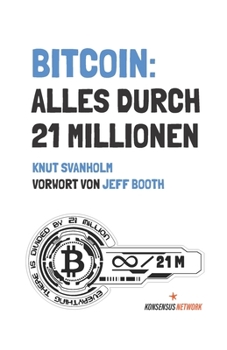 Paperback Bitcoin: Alles durch 21 Millionen [German] Book