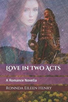 Paperback Love in Two Acts: A Romance Novella (The Flowers of Penruddock) Book