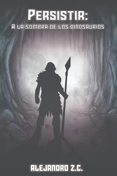 Paperback Persistir: a la Sombra de Los Dinosaurios [Spanish] Book