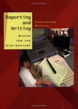 Paperback Reporting and Writing: Basics for the 21st Century Book