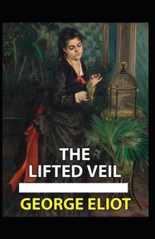 Paperback The Lifted Veil Illustrated Book