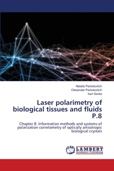 Paperback Laser polarimetry of biological tissues and fluids P.8 Book