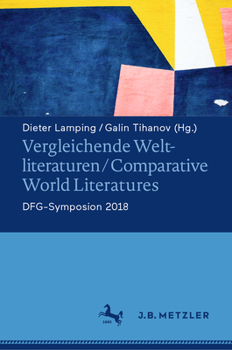 Hardcover Vergleichende Weltliteraturen / Comparative World Literatures: Dfg-Symposion 2018 [German] Book