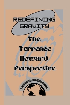 Paperback Redefining Gravity: The Terrence Howard Perspective Book