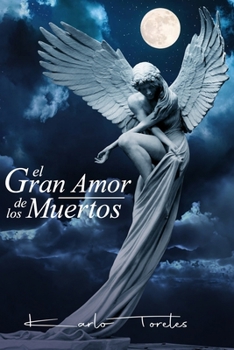 Paperback El gran amor de los muertos [Spanish] Book
