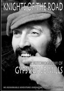 Paperback Knights of the Road: The Autobiography of Gypsy Dave Mills Book