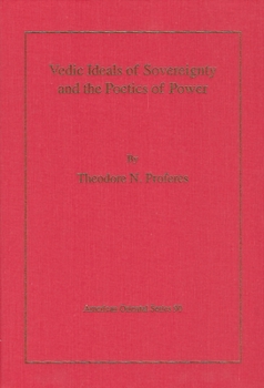 Hardcover Vedic Ideals of Sovereignty and the Poetics of Power Book