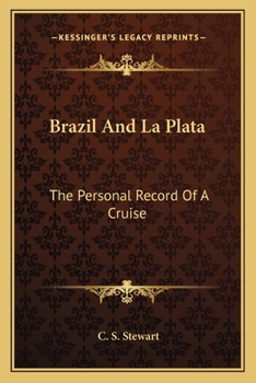 Paperback Brazil And La Plata: The Personal Record Of A Cruise Book