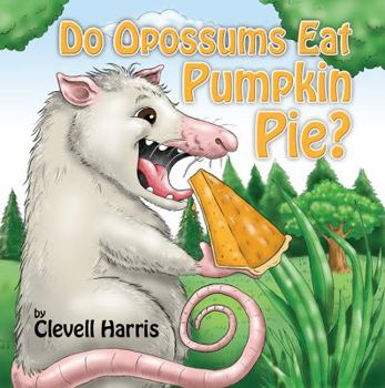 Paperback Do Opossums Eat Pumpkin Pie? Book